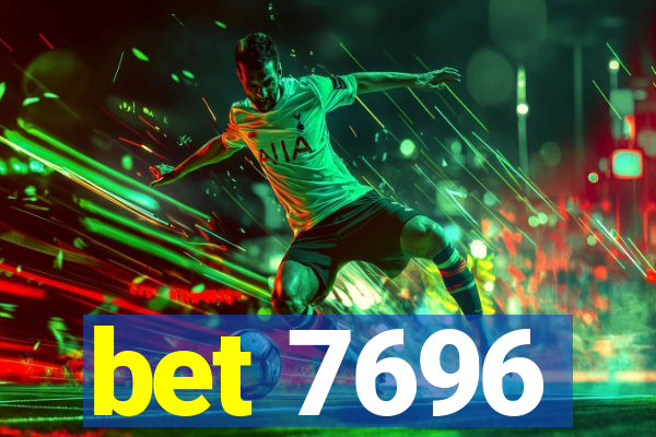 bet 7696